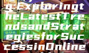 "Kaya Betting: Exploring the Latest Trends and Strategies for Success in Online Gambling"