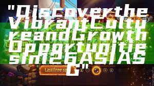 "Discover the Vibrant Culture and Growth Opportunities in 126ASIA SG"